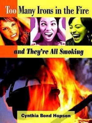 cover image of Too Many Irons in the Fire